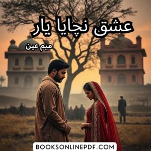 Ishq Nachaya Yaar Novel By Meem Ain Complete PDF 1 Ishq Nachaya Yaar Novel By Meem Ain