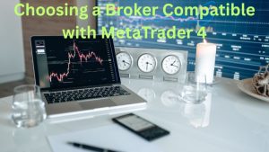 Choosing a Broker Compatible with MetaTrader 4